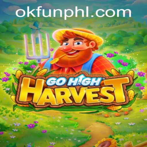 Discovering GoHighHarvest: A Fun and Engaging Gaming Experience