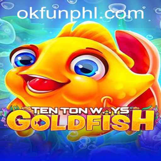 Exploring the Excitement of TenTonWaysGoldfish: A Dive into the World of OK Fun Games
